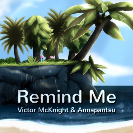 Remind Me ft. Annapantsu | Boomplay Music