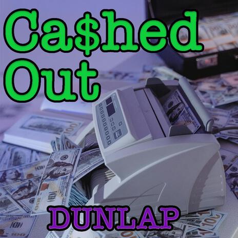 Cashed Out | Boomplay Music