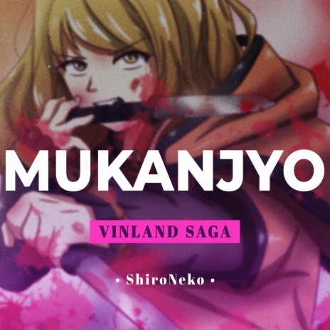 MUKANJYO (From Vinland Saga) | Boomplay Music