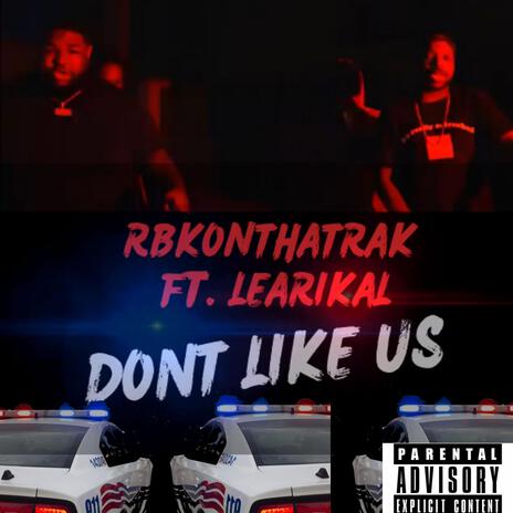 Don't Like Us ft. Learikal