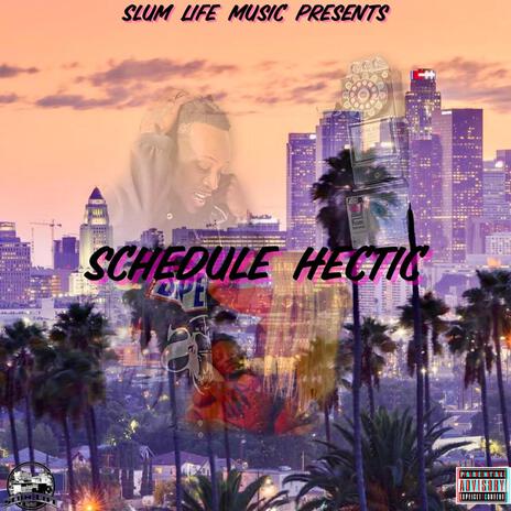 Schedule Hectic ft. Shawty2Raw | Boomplay Music