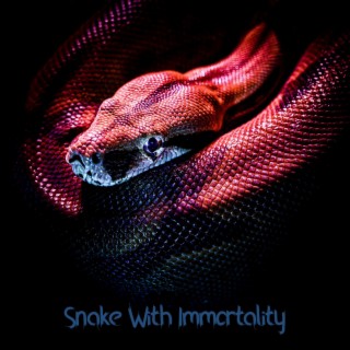 Snake With Immortality