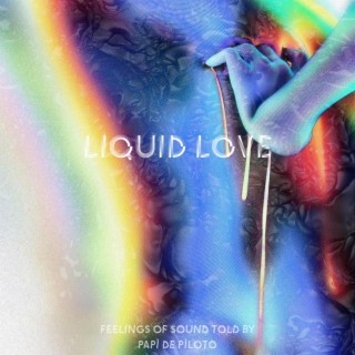 Liquid Love