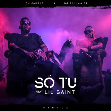 Só Tu (feat. Lil Saint) | Boomplay Music