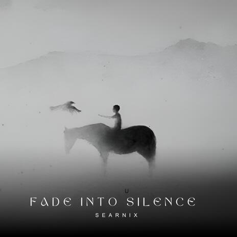 fade into silence | Boomplay Music