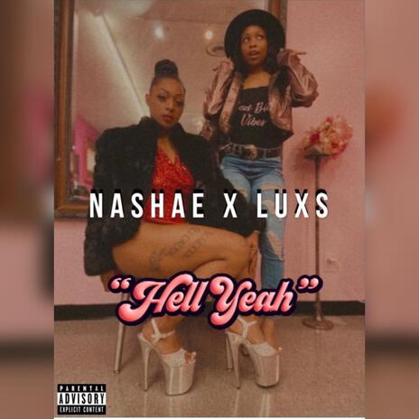 HELL YEAH ft. Nashae Renise | Boomplay Music