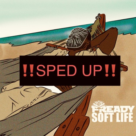 Soft Life (SPED UP) | Boomplay Music