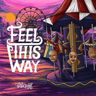 Feel This Way lyrics | Boomplay Music