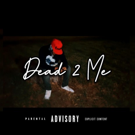 Dead 2 Me | Boomplay Music