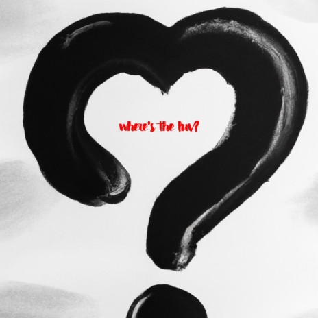 Where's the luv? | Boomplay Music