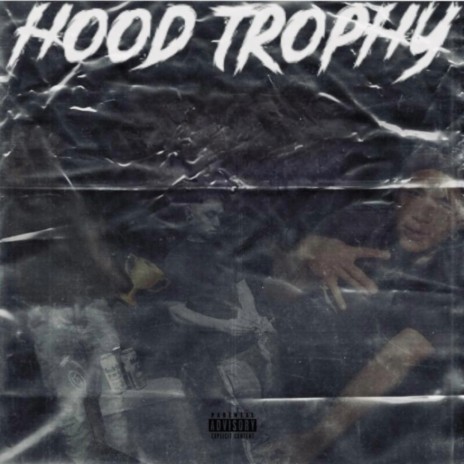 Hood Trophy | Boomplay Music