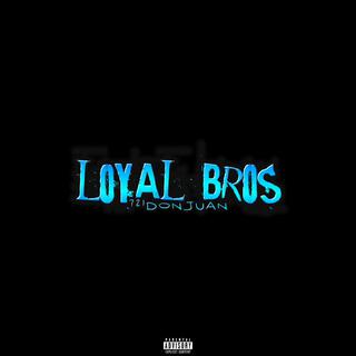 Loyal Bros lyrics | Boomplay Music