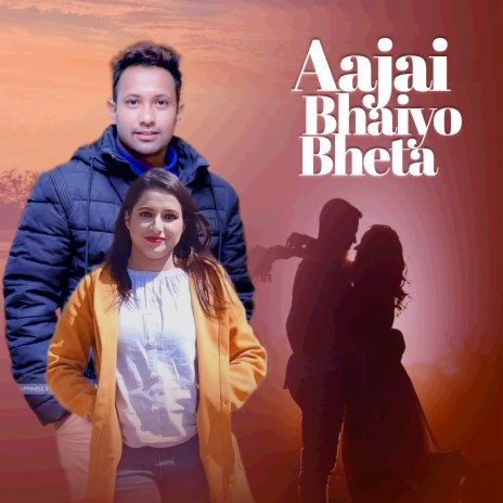 Aajai Bhaiyo Bheta ft. Kamala Pokharel | Boomplay Music