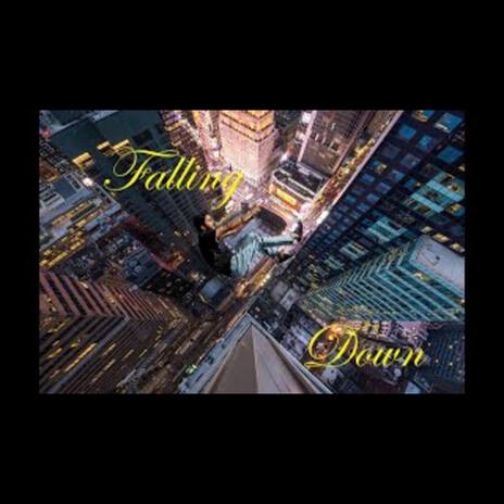 Falling down | Boomplay Music