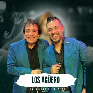 Los Agüero en vivo (En vivo)