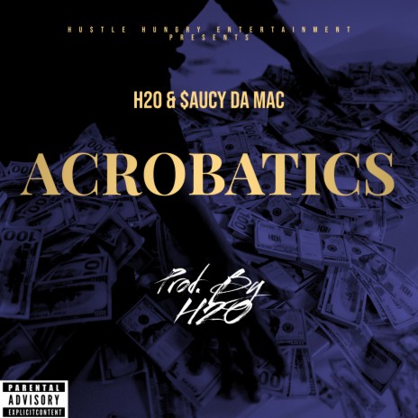 Acrobatics ft. Saucy Da Mac | Boomplay Music