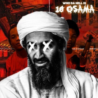 Who Da Hell Is 10 Osama