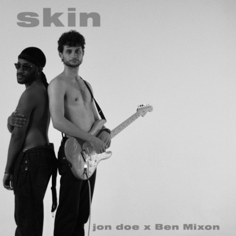 skin ft. Ben Mixon
