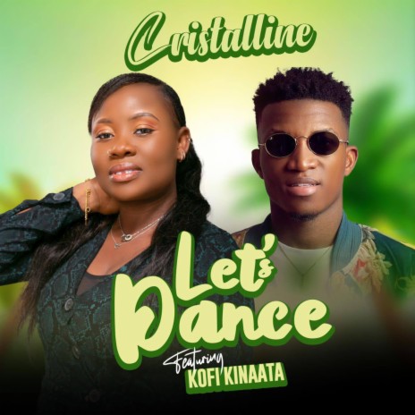 Let's Dance ft. Kofi Kinaata