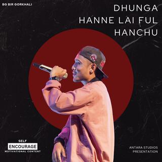 Dhunga Hanne Lai Ful Hanchu