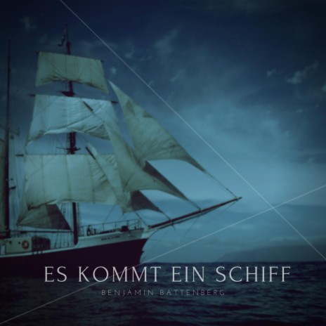 Es kommt ein Schiff geladen