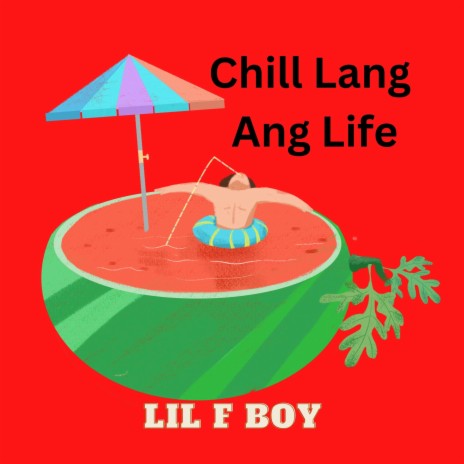 Chill Lang Ang Life | Boomplay Music