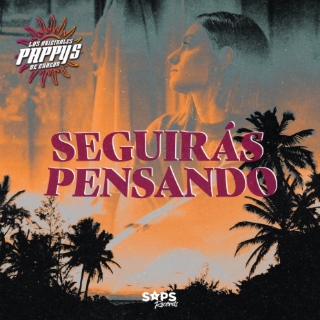 Seguirás Pensando | Boomplay Music