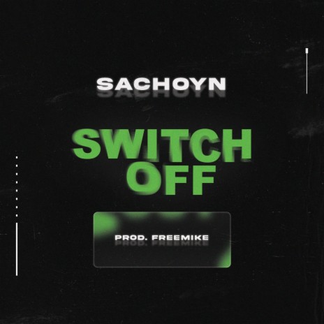 SWITCH OFF ft. Freemike | Boomplay Music