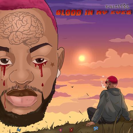 Blood In My Eyes | Boomplay Music