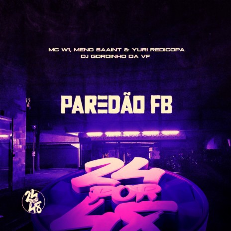 Paredão Fb ft. Dj Gordinho Da VF, Meno saaint & Yuri Redicopa | Boomplay Music