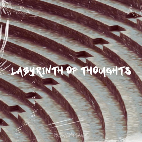 Labyrinth Of Thoughts ft. Fast Blurry | Boomplay Music