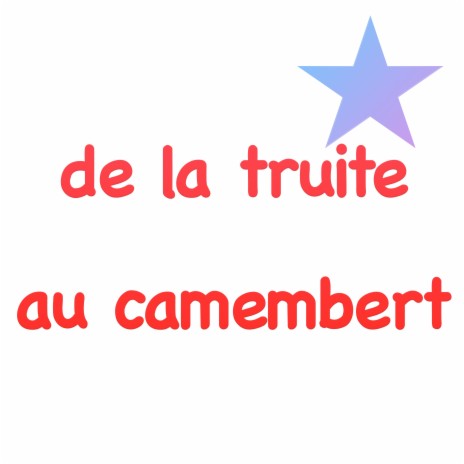 De la truite au Camembert | Boomplay Music