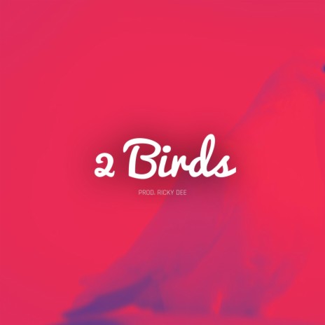 2 Birds | Boomplay Music