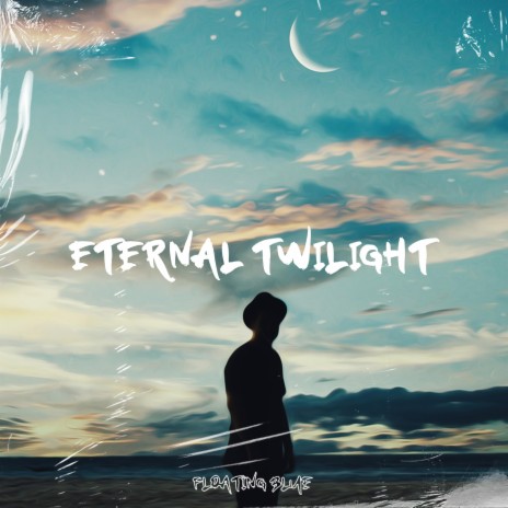 Eternal Twilight ft. Floating Blue | Boomplay Music