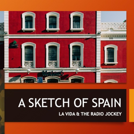 A Sketch Of Spain ft. The Radio Jockey | Boomplay Music