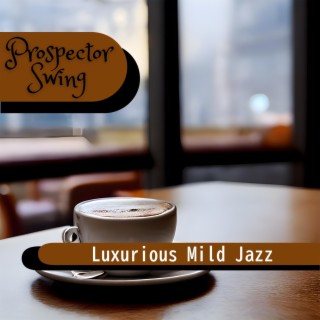 Luxurious Mild Jazz