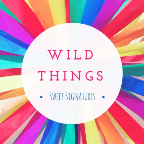 Wild Things | Boomplay Music