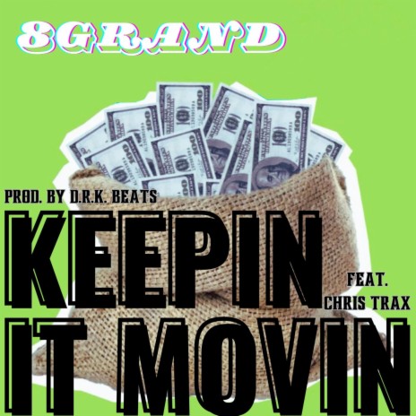Keepin it Movin ft. Chris Trax | Boomplay Music
