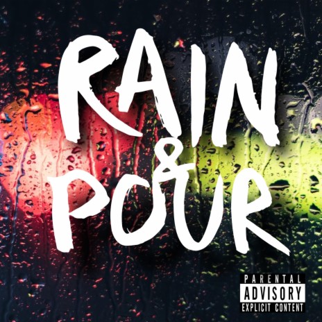 Rain & Pour ft. PappaWitDaChoppa | Boomplay Music