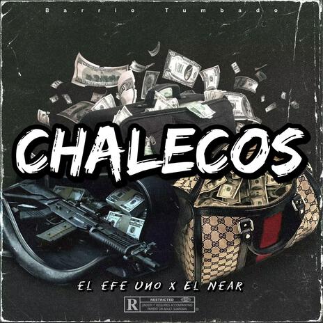 Chalecos ft. EL NEAR | Boomplay Music