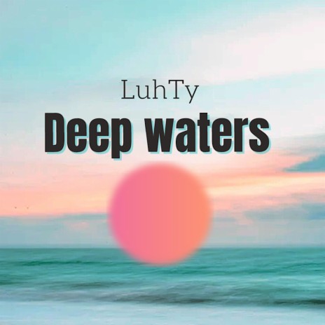 Deep waters