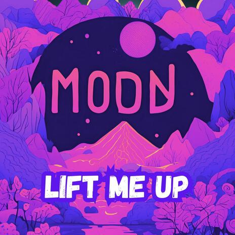 Lift Me Up | Boomplay Music