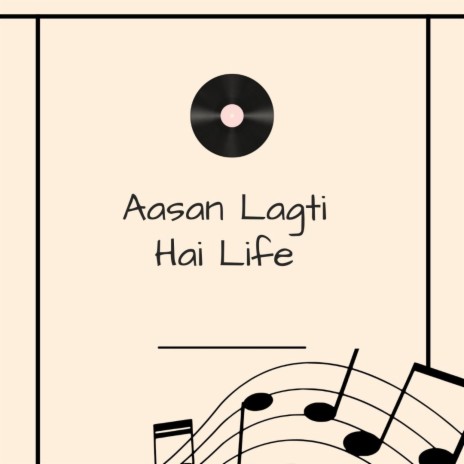 Aasan Lagti Hai Life | Boomplay Music