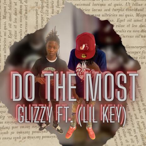 Do The Most ft. Lil Ikey | Boomplay Music