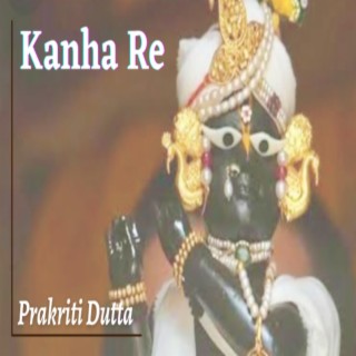 Kanha Re Nanda Nandana