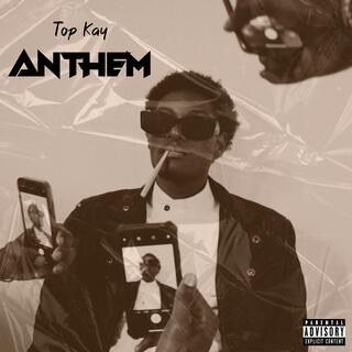 Top Kay Anthem