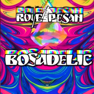 Bosadelic