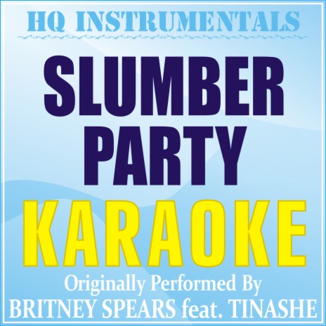 Slumber Party (Karaoke) [Originally Performed by Britney Spears] | Boomplay Music