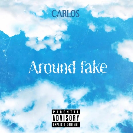 Around Fake | Boomplay Music