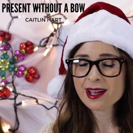 Present Without a Bow | Boomplay Music